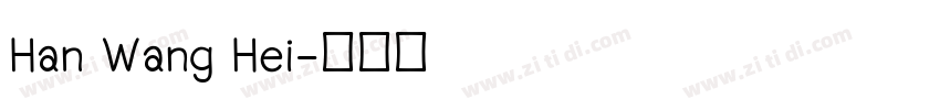 Han Wang Hei字体转换